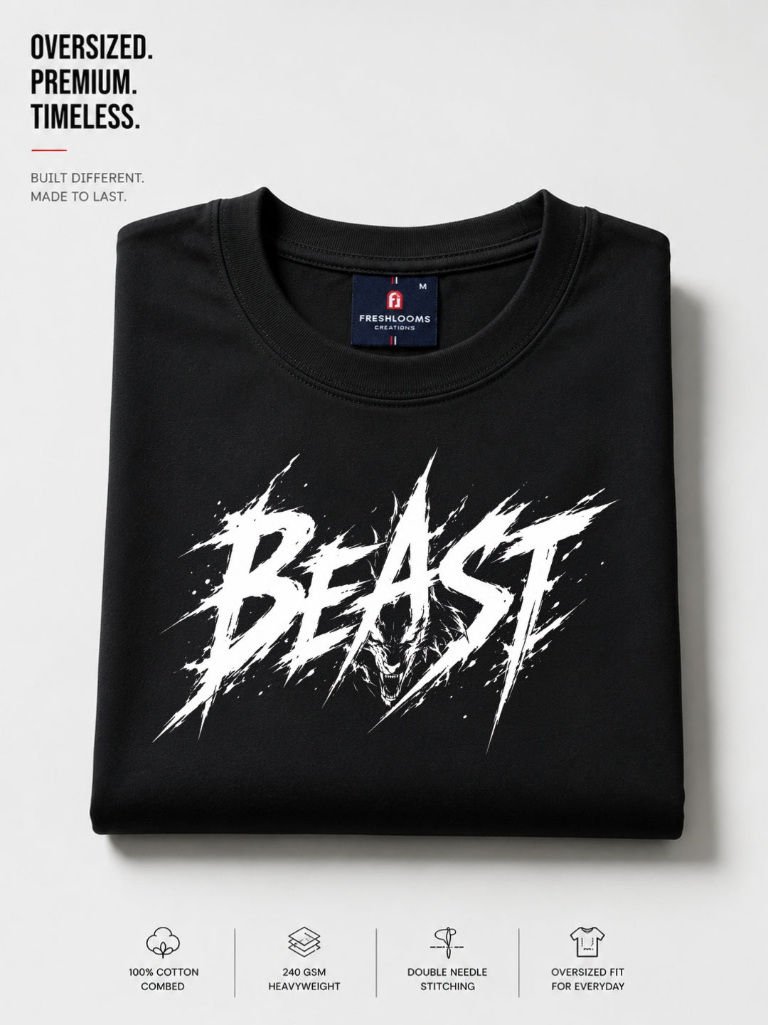 UNLEASH THE BEAST | Built for those who refuse to blend in. | Oversized T Shirt | FRESHLOOMS